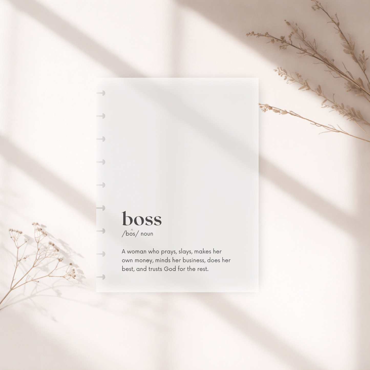 Classic Frosted Dashabord with 'boss' definition on a light background with dried plants